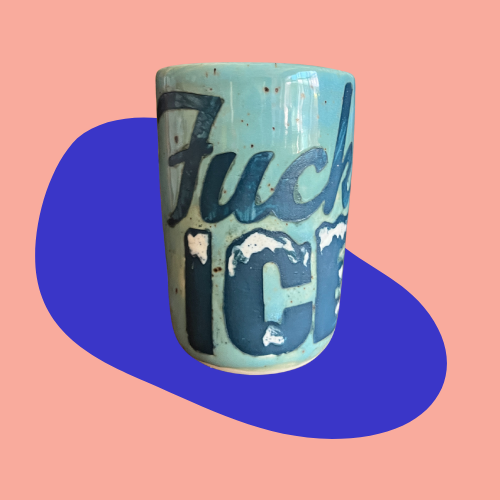 Fuck Ice Cup